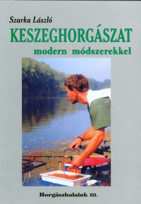Keszeghorgászat modern módszerekkel