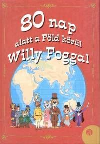 80 nap alatt a Föld körül Willy Foggal