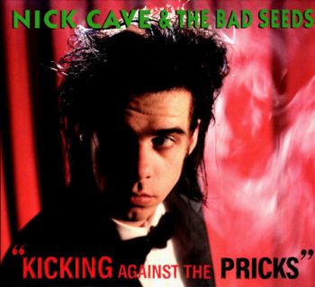 Cave Nick & The Bad Seeds - Kicking Against The Pricks (Remastered)  CD+DVD