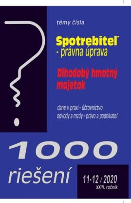 1000 riešení 11-12/2020 - Ochrana spotrebiteľa, Dlhodobý hmotný majetok, Verejné obstarávanie
