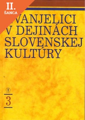 Lacná kniha Evanjelici v Dejinách Slovenskej Kultúry 3