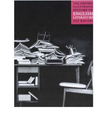 The Oxford Illustrated History of English Literature