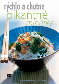 Pikantné minútky - rýchlo a chutne