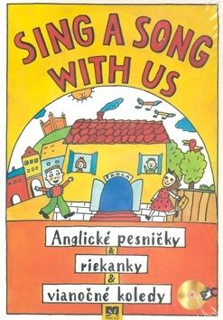 Sing a song with us + CD - Anglické pesničky & riekanky & via