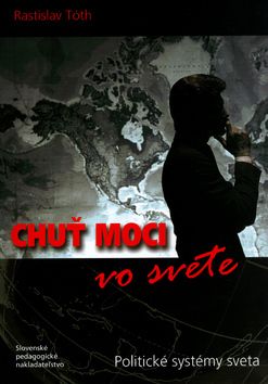 Chuť moci vo svete - Politické systémy sveta