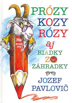 Prózy kozy Rózy aj riadky zo záhradky