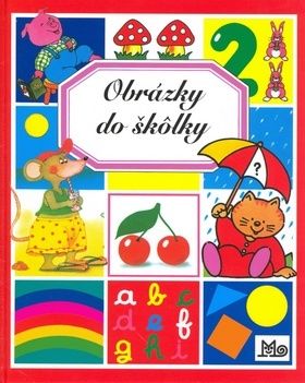 Obrázky do škôlky - 3.vydanie