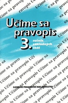 Učíme sa pravopis 3.ročník základných škôl - 8. prepracované vydanie