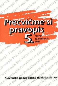 Precvičme si pravopis 5. ročník základných škôl - 9. prepracované vydanie