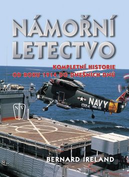Námořní letectvo - Kompletní historie od roku 1914 do dnešních dnů