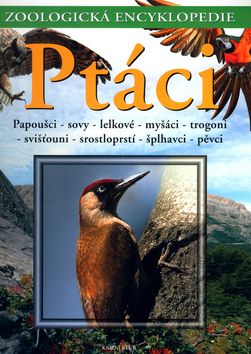 Ptáci 3 - Papoušci,sovy,lelkové,myšáci,trogoni