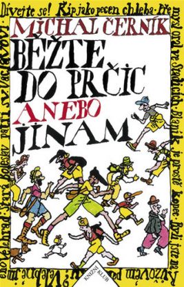 Běžte do Prčic anebo jinam