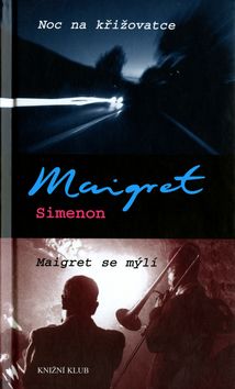 Noc na křižovatce, Maigret se mýlí