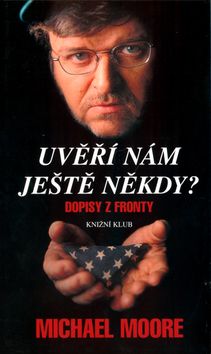 Uvěří nám ještě někdy? - Dopisy z fronty