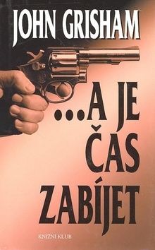 ...a je čas zabíjet - 2.vydání