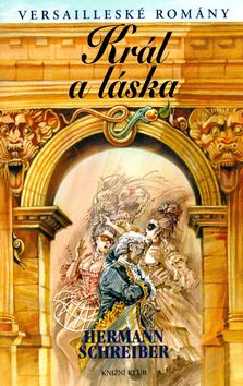 Král a láska - Versailleské romány 7