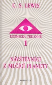 Kosmická trilogie 1 - Návštevníci z mlčící planety