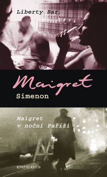 Liberty bar, Maigret v noční Paříži