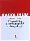 Filozofická a pedagogická antropologie