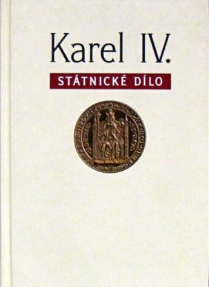 Karel IV. - státnické dílo