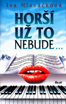 Horší už to nebude...
