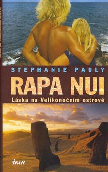 Rapa Nui - Láska na Veľkonočním ostrově
