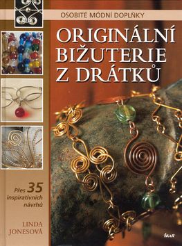 Originální bižuterie z drátků