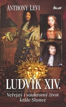 Ludvík XIV. - Veřejný i soukromý život