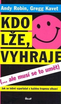 Kdo lže, vyhraje (... ale musí se to umět)