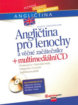 Angličtina pro lenochy a věčné začátečníky + multimediální CD