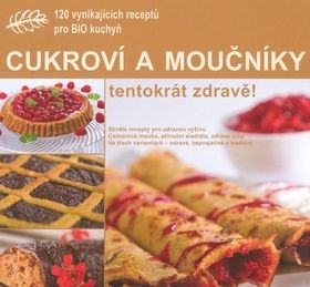 Cukroví a moučníky - tentokrát zdravě!