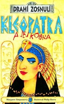 Drahí zosnulí - Kleopatra a jej kobra