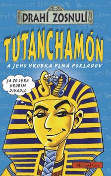 Drahí zosnulí - Tutanchamón a jeho hrobka plná pokladov