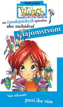 W.i.t.c.h.- sto čarodejných spôsobov ako zachádzať s tajomstvom