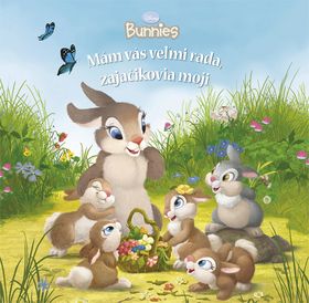 Mám vás veľmi rada, zajačikovia moji - Bunnies