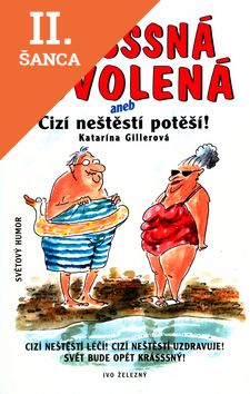 Lacná kniha Úžasssná dovolená aneb Cizí neštěstí potěší!