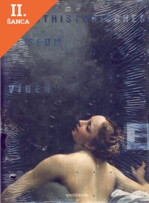Lacná kniha Slavné galerie světa: Kunsthistorisches Museum Vídeň