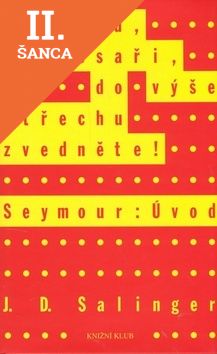 Lacná kniha Vzhůru, tesaři, do výše střechu zvedejte! - Seymour: Úvod
