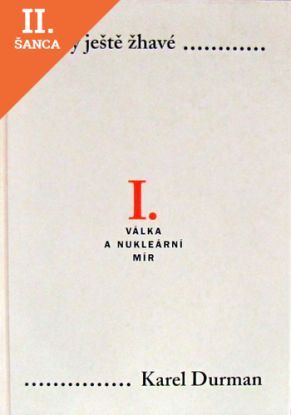 Lacná kniha Popely ještě žhavé I. - Válka a nukleární mír