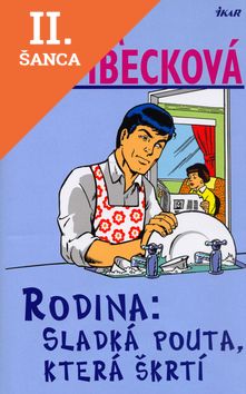 Lacná kniha Rodina: Sladká pouta, která škrtí - 2.vydání