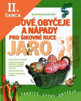 Lacná kniha Lidové obyčeje a nápady pro šikovné ruce Jaro