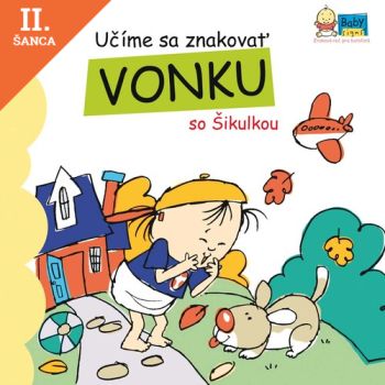Lacná kniha Učíme sa znakovať vonku so Šikulkou
