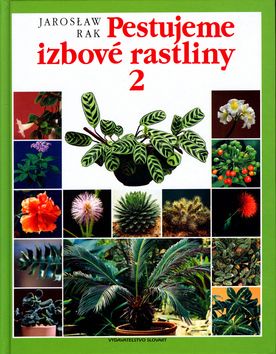 Pestujeme izbové rastliny 2