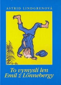 To vymyslí len Emil z Lönnebergy