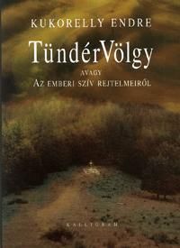 TündérVölgy avagy Az emberi szív rejtelmeiről