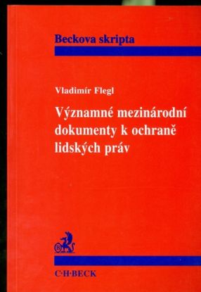 Významné mezinárodní dokumenty k ochraně lidských práv