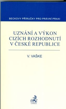 Uznání a výkon cizích rozhodnutí v České republice
