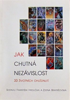 Jak chutná nezávislost