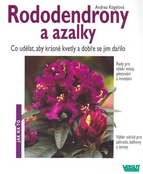 Rododendrony a azalky - Jak na to