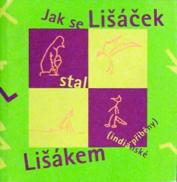 Jak se Lišáček stal Lišákem